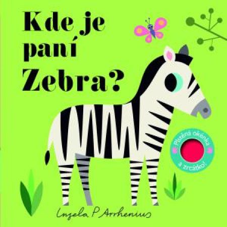 Svojtka Kde je paní Zebra? Plstěná okénka a zrcátko!