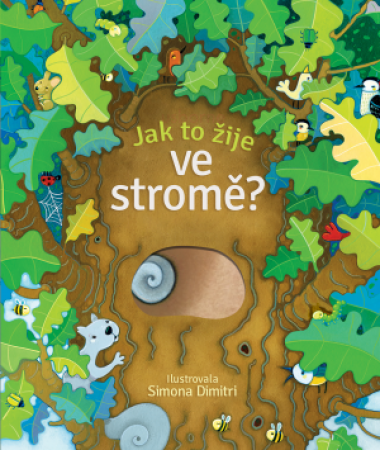 Svojtka Jak to žije ve stromě?