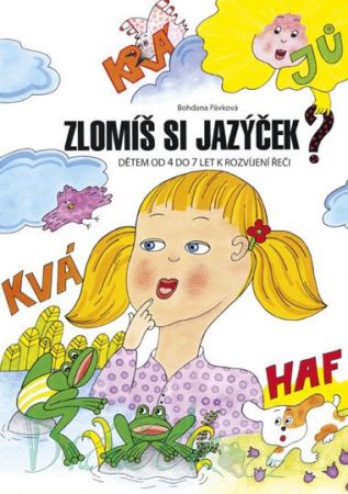 Zlomíš si jazýček? - Bohdana Pávková