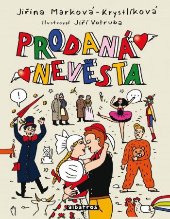Prodaná nevěsta - Jiřina Marková-Krystlíková, Jiří Votruba