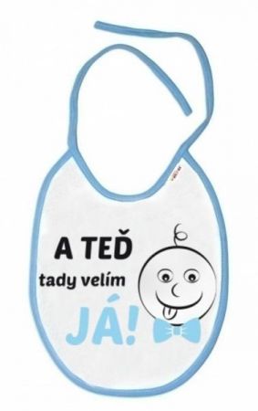 Baby Nellys Nepromokavý bryndáček A TEĎ tady velím JÁ! modrý