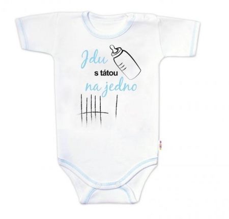 Body krátký rukáv s vtipným textem Baby Nellys, Jdu s tátou na jedno, vel. 74, kluk, 74 (6-9m)