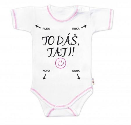 Body krátký rukáv s vtipným textem Baby Nellys, To dáš Tati!, vel. 80, holka, 80 (9-12m)