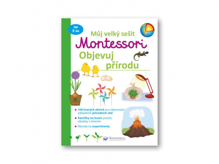 Svojtka Můj velký sešit Montessori objevuj přírodu