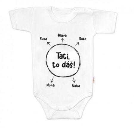 Body krátký rukáv s vtipným textem Baby Nellys, Tati, to dáš! - bílé, vel. 86, 86 (12-18m)