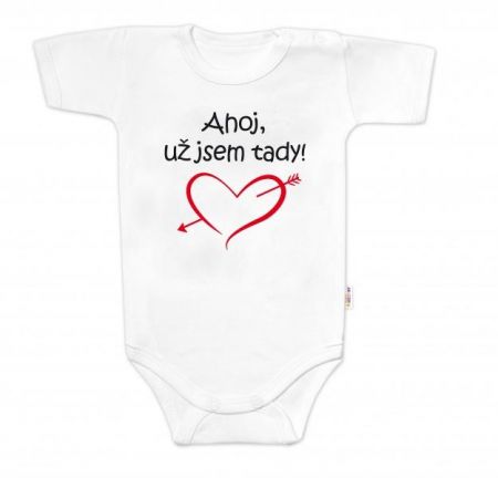 Body krátký rukáv Ahoj už jsem tady!, Baby Nellys, bílé, vel. 62, 62 (2-3m)