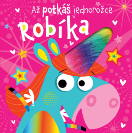 Svojtka Až potkáš jednorožce Robíka