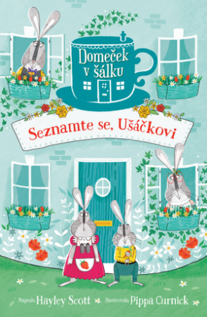 Svojtka Domeček v šálku: Seznamte se, Ušáčkovi