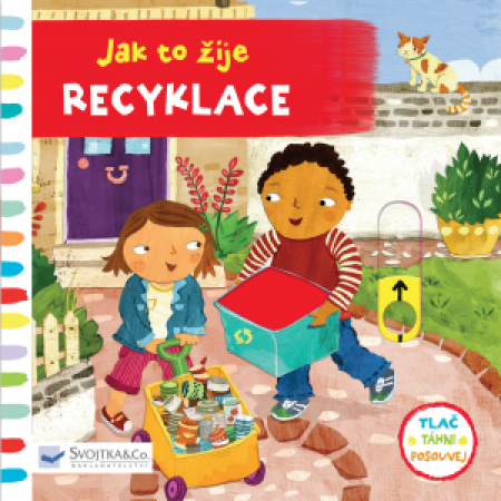 Svojtka Jak to žije Recyklace